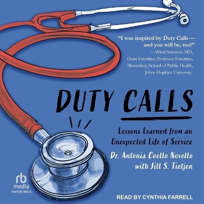 Duty Calls - Dr Antonia Novello