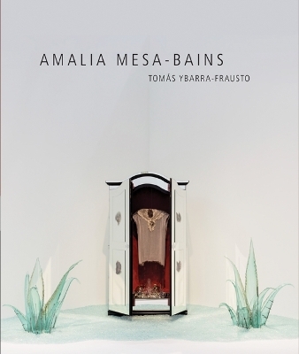 Amalia Mesa-Bains - Tomás Ybarra-Frausto