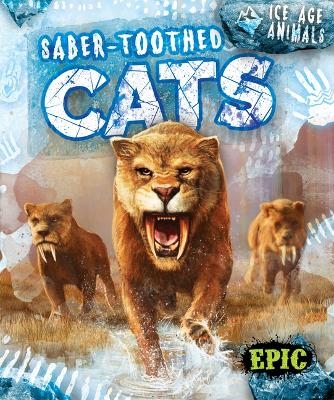 Saber-Toothed Cats - Elizabeth Neuenfeldt