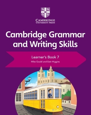 Cambridge Grammar and Writing Skills Learner's Book 7 - Mike Gould, Eoin Higgins