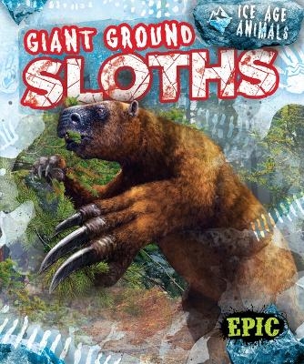 Giant Ground Sloths - Elizabeth Neuenfeldt