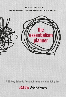 The Essentialism Planner - Greg McKeown