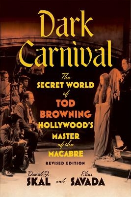 Dark Carnival - David J. Skal, Elias Savada