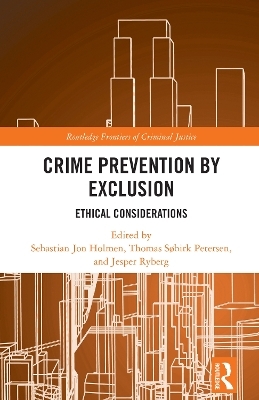 Crime Prevention by Exclusion - 