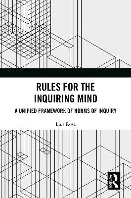 Rules for the Inquiring Mind - Luis Rosa