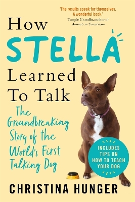 How Stella Learned to Talk - Christina Hunger