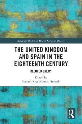 The United Kingdom and Spain in the Eighteenth Century - 