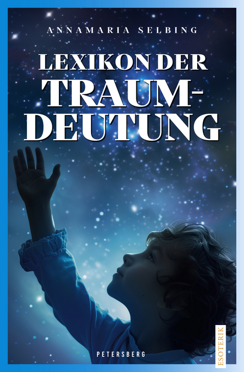 Lexikon der Traumdeutung - Annamaria Selbing