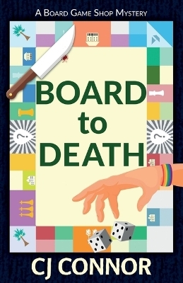 Board to Death - CJ Connor