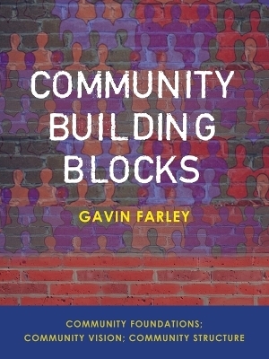 Community Building Blocks - Gavin Farley