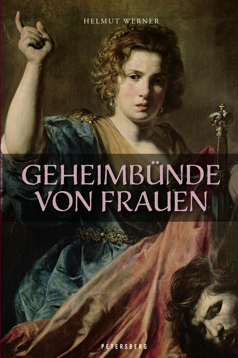 Geheimbünde von Frauen - Helmut Werner