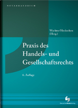 Praxis des Handels- und Gesellschaftsrechts - Florian Aigner, Joachim Bauer, Martin Buntscheck, Martin Cordes, Jürgen Creutzig, Susanne Creutzig, Alexander Dörrbecker, Tobias Eberl, Jochen Ettinger, Michael Fischer, Eckhard Flohr, Fabian Friz, Burkard Göpfert, Konrad Grünwald, Maximilian Haag, Heribert Heckschen, Katharina Hemmen, Sebastian Hofert von Weiss, Malte Ivo, Thomas Kilian, Ralf Knaier, André Kowalski, Alexander Krafka, Julia Kraft, Matthias Kreußlein, Marcus P. Lerch, Christian Levedag, Christian Löffler, Maximilian Melles, Matthias Miller, Gabor Mues, Peter Niggemann, Sabine Otte, Gunter Reiff, Thorsten Reinhard, Adolf Reul, Volker Römermann, Pascal Salomon, Christian Salzig, Julian Schick, Hans-Patrick Schroeder, Peter Stelmaszczyk, Katharina Stüber, Thomas Wachter, Lucas Wartenburger, Stefan Wegerhoff, Maximilian Wosgien