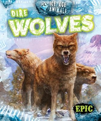 Dire Wolves - Elizabeth Neuenfeldt