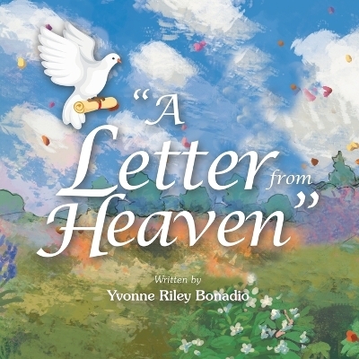 "A Letter from Heaven" - Yvonne Riley Bonadio