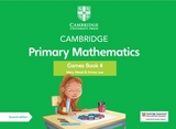 Cambridge Primary Mathematics Games Book 4 with Digital Access - Wood, Mary; Low, Emma