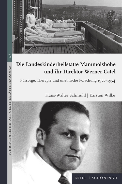 Die Landeskinderheilstätte Mammolshöhe und ihr Direktor Werner Catel - Hans-Walter Schmuhl, Karsten Wilke