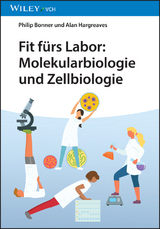 Fit fürs Labor: Molekularbiologie und Zellbiologie - Philip L. R. Bonner, Alan J. Hargreaves