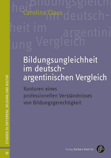 Bildungsungleichheit im deutsch-argentinischen Vergleich - Carolina Claus