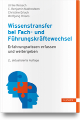 Wissenstransfer bei Fach- und Führungskräftewechsel - Ulrike Reisach, C. Benjamin Nakhosteen, Christine Erlach, Wolfgang Orians