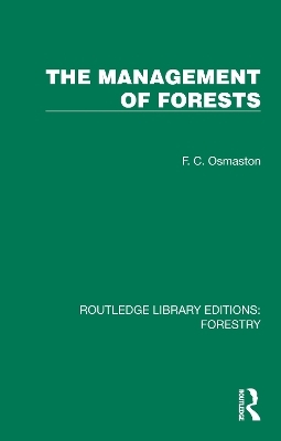 The Management of Forests - F. C. Osmaston