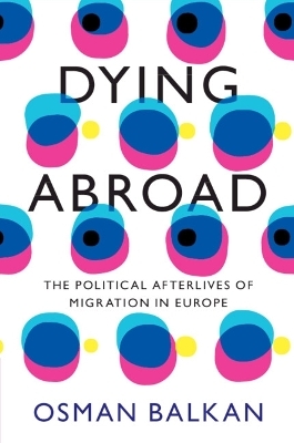 Dying abroad - Osman Balkan