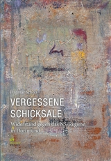 Vergessene Schicksale - Dagmar Scholz