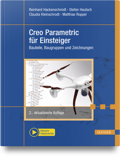 Creo Parametric für Einsteiger - Reinhard Hackenschmidt, Stefan Hautsch, Claudia Kleinschrodt