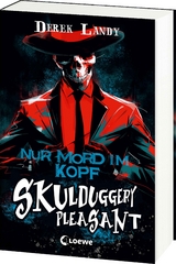 Skulduggery Pleasant (Band 16) - Nur Mord im Kopf - Derek Landy