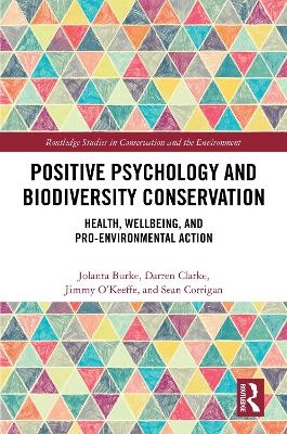 Positive Psychology and Biodiversity Conservation - Jolanta Burke, Darren Clarke, Jimmy O'Keeffe, Sean Corrigan