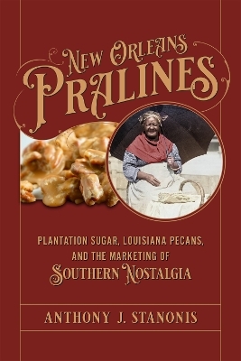 New Orleans Pralines - Anthony J. Stanonis