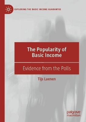 The Popularity of Basic Income - Tijs Laenen