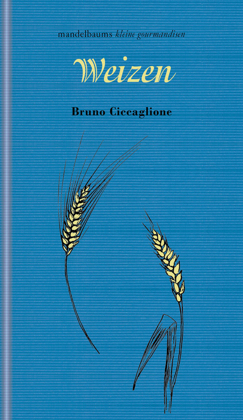 Weizen - Bruno Ciccaglione