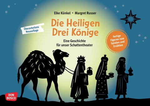 Die Heiligen Drei Könige. Eine Geschichte für unser Schattentheater, m. 1 Beilage - Elke Künkel