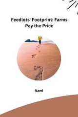 Feedlots' Footprint: Farms Pay the Price -  Nami