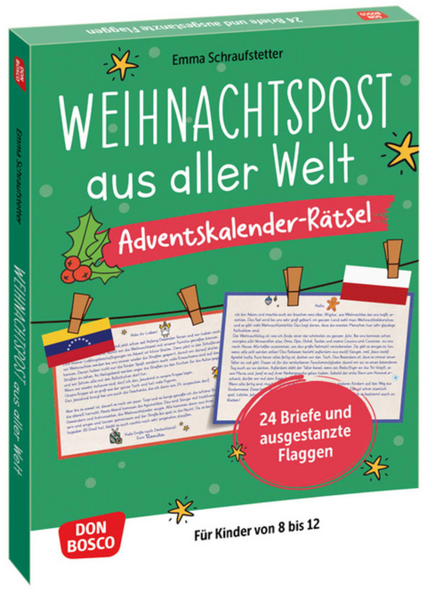 Weihnachtspost aus aller Welt. Adventskalender-Rätsel für Kinder von 8 bis 12 - Emma Schraufstetter