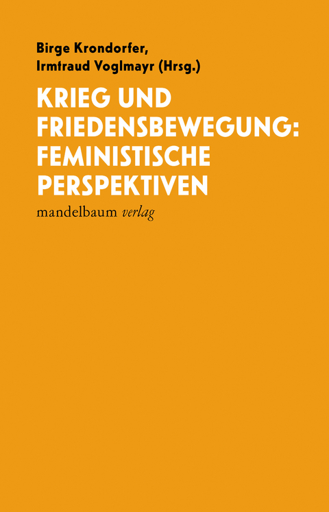 Krieg und Friedensbewegung: Feministische Perspektiven - 