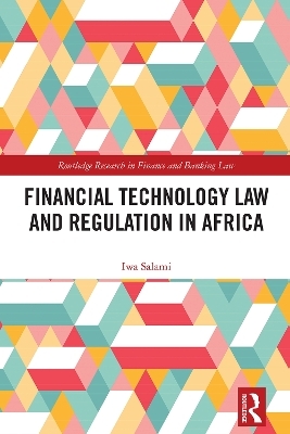 Financial Technology Law and Regulation in Africa - Iwa Salami