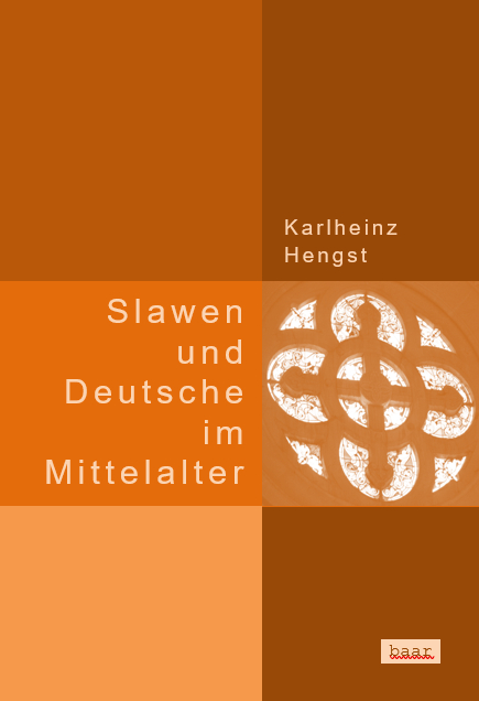 Deutsche und Slawen im Mittelalter - Karlheinz Hengst