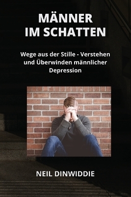 M�nner Im Schatten - Neil Dinwiddie