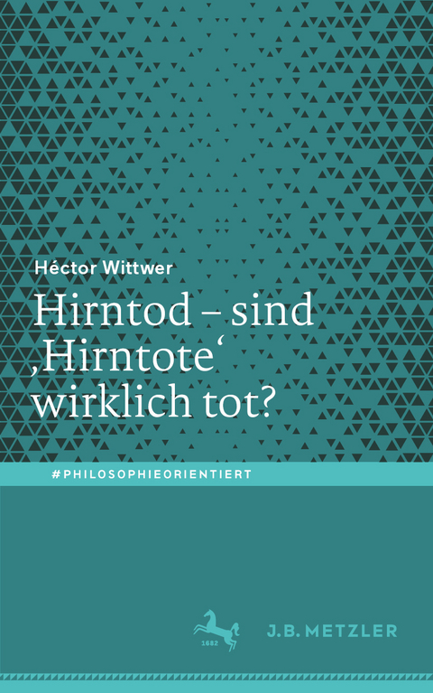 Hirntod – sind ‚Hirntote‘ wirklich tot? - Héctor Wittwer