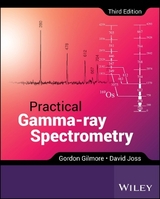 Practical Gamma-ray Spectrometry - Gilmore, Gordon; Joss, David