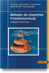 Methoden der integrierten Produktentwicklung - Josef Ponn, Philipp Hutterer, Thomas Braun