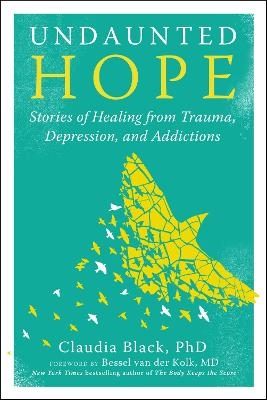 Undaunted Hope - Claudia Black, Bessel van der Kolk