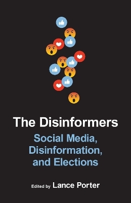 The Disinformers - Robert Mann, Claudia Flores-Saviaga, Jacob Groshek, Itai Himelboim