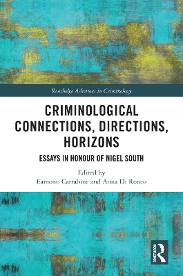 Criminological Connections, Directions, Horizons - 