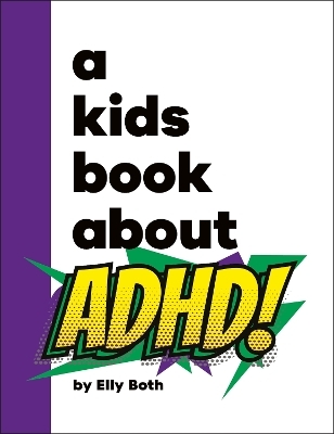 A Kids Book About ADHD - Elly Both