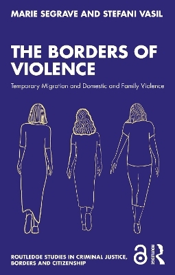 The Borders of Violence - Marie Segrave, Stefani Vasil