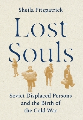 Lost Souls - Sheila Fitzpatrick