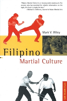 Filipino Martial Culture - Mark V. Wiley