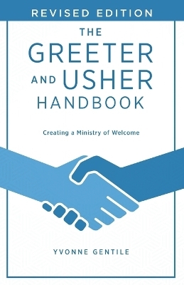 Greeter and Usher Handbook Revised Edition, The - Yvonne Gentile